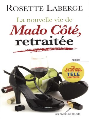 cover image of La nouvelle vie de Mado Côté, retraitée